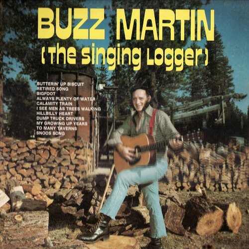 Buzz Martin - The Singing Logger (2015) [Hi-Res]