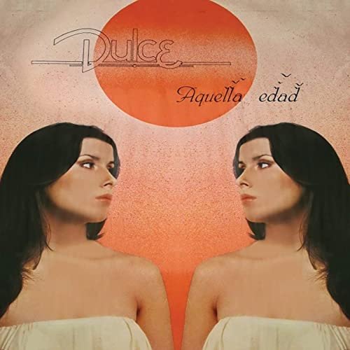 Dulce - Aquella Edad (1984/2020)