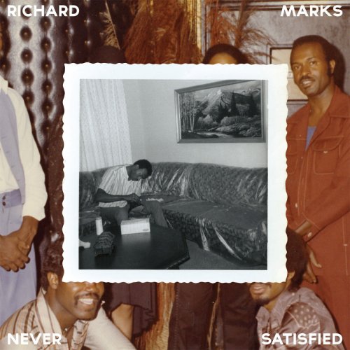 Richard Marks - Never Satisfied, The Complete Works 1968 -1976 (2015)