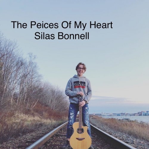 Silas Bonnell - The Peices of My Heart (2020)