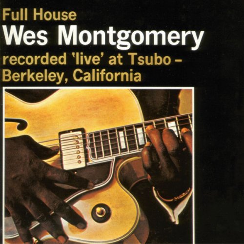 Wes Montgomery - Full House (2015) [Hi-Res]
