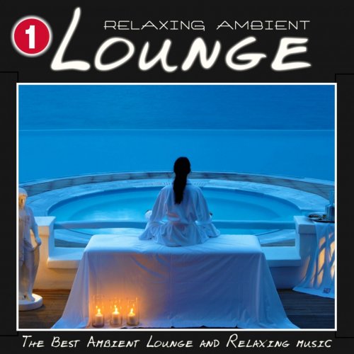 Ajad Samskara, Milano Lounge Beat - Relaxing Ambient Lounge, Vol. 1 (The Best Ambient Lounge and Relaxing Music) (2014)