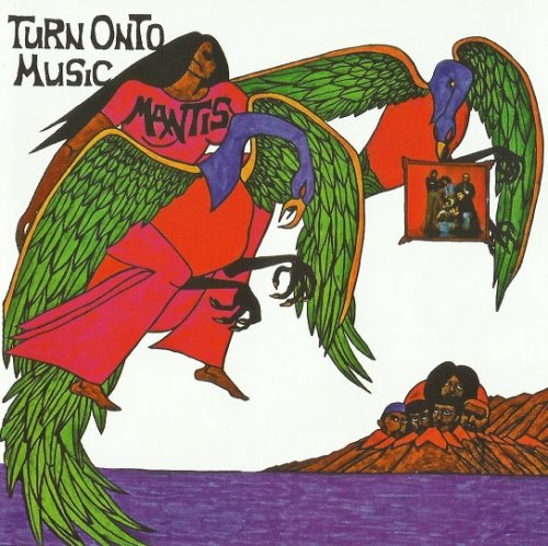 Mantis - Turn On To Music (Reissue) (1973/2013)