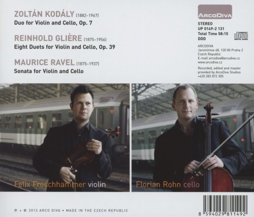 Felix Froschhammer, Florian Rohn - Kodály, Glière & Ravel: Works for Violin & Cello (2014)