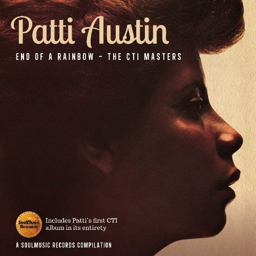 Patti Austin - End Of A Rainbow: The CTI Masters (2013) CD-Rip