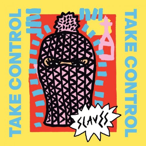 Slaves - Take Control (2016) [Hi-Res]