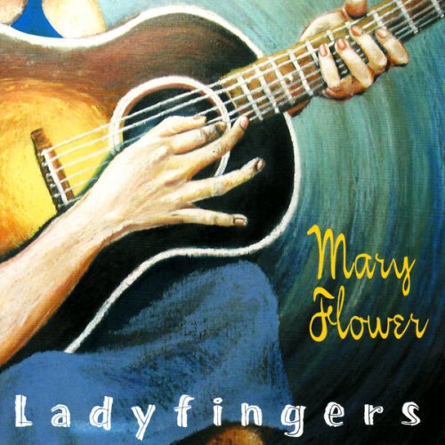 Mary Flower - Ladyfingers (2008) flac