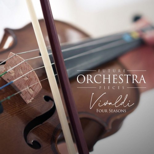 Future Orchestra Pieces & Antonio Lucio Vivaldi - Vivaldi: Four Seasons (Las Cuatro Estaciones de Vivaldi) (2020)