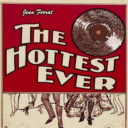 Jean Ferrat - The Hottest Ever (2020)