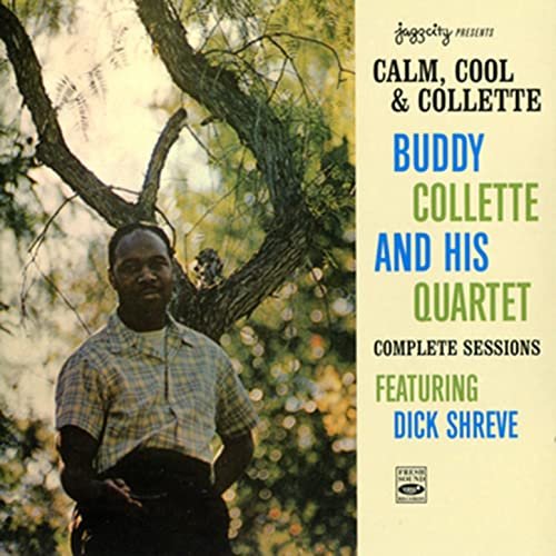Buddy Collette - Calm, Cool & Collette: Buddy Collette and His Quartet's Complete Sessions (1957/2013)