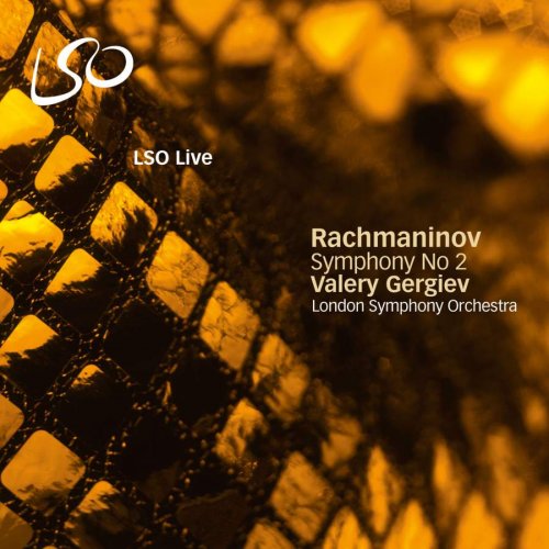 London Symphony Orchestra & Valery Gergiev - Rachmaninov: Symphony No 2 (2010) [SACD]