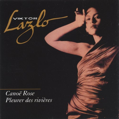 Viktor Lazlo - Canoë Rose / Pleurer des rivières (2004)