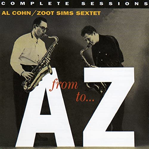 Al Cohn & Zoot Sims - From A to Z: Complete Sessions [Bonus Track Version] (2013)