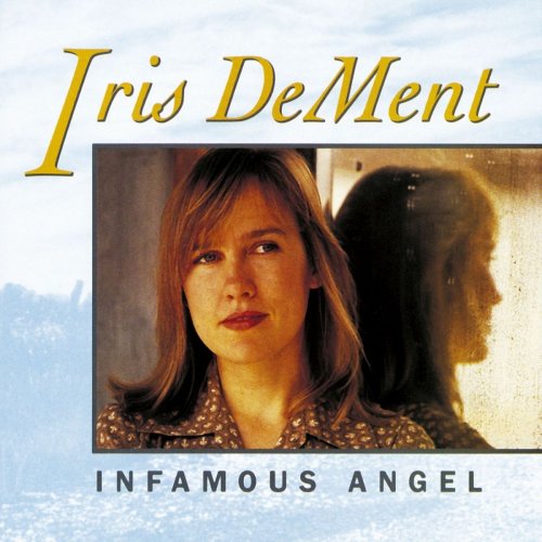 Iris DeMent - Infamous Angel (2017)