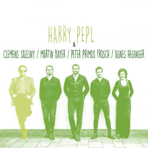 Harry Pepl - Harry Pepl / Clemens Salesny / Martin Bayer / Peter Primus Frosch / Agnes Heginger (2020)