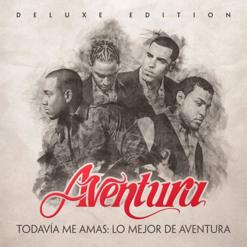 Aventura - Todavía Me Amas: Lo Mejor de Aventura (Deluxe Edition) (2016) [Hi-Res]