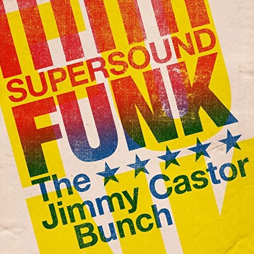 The Jimmy Castor Bunch - Supersound Funk (2019)