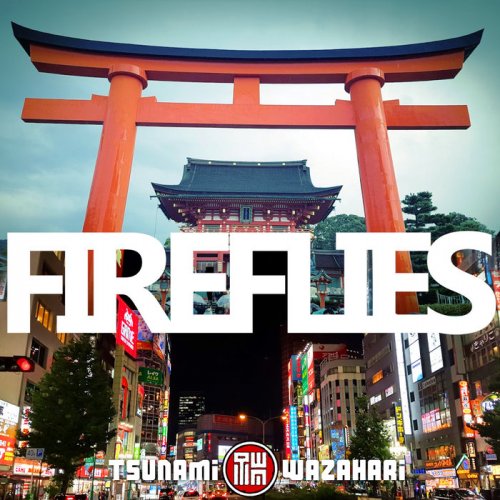 Tsunami Wazahari - Fireflies (2020)