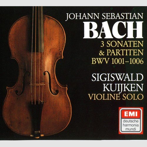 Sigiswald Kuijken - J.S. Bach: 3 Sonaten & Partiten BWV 1001-1006 (1987)