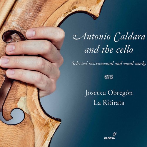 La Ritirata & Josetxu Obregón - Caldara: Works for Cello (2020) [Hi-Res]