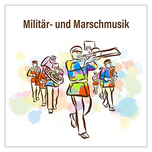 VA - Militär- und Marschmusik (2020)