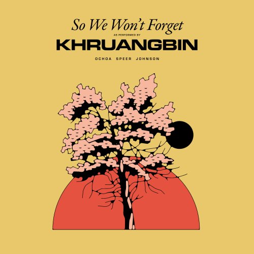 Khruangbin - So We Won't Forget (Single) (2020) [Hi-Res]