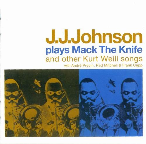 J.J.Johnson - Plays Mack The Knife (2009) 320 kbps