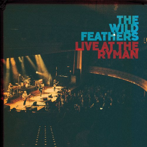 The Wild Feathers - Live at the Ryman (2016) [Hi-Res]