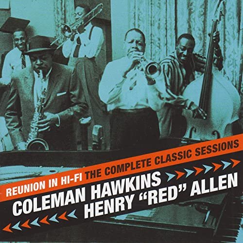 Coleman Hawkins - Reunion In Hi-Fi. The Complete Classic Sessions (2009)