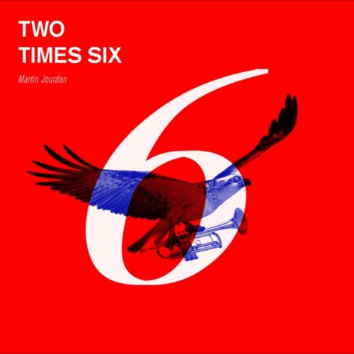 Martin Jourdan - Two Times Six (2020)