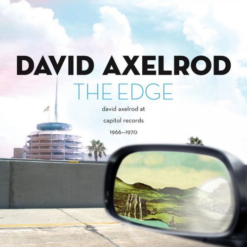 David Axelrod - The Edge: David Axelrod At Capitol Records 1966-1970 (2005)