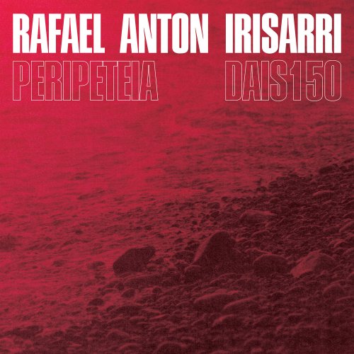 Rafael Anton Irisarri - Peripeteia (Peripeteia) (2020) [Hi-Res]