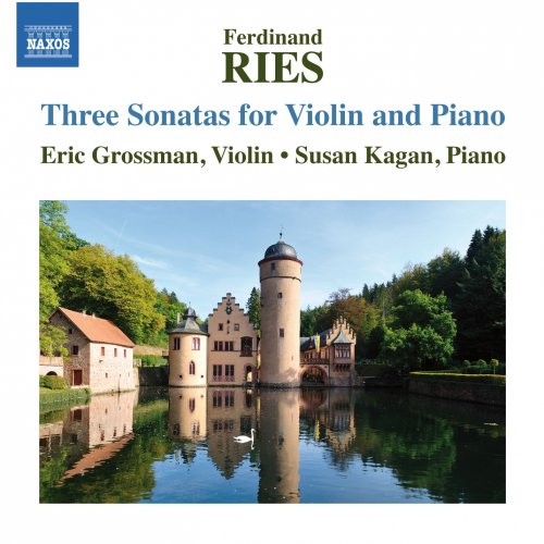 Susan Kagan, Eric Grossman - Ries: 3 Sonatas for Violin & Piano (2015) [Hi-Res]