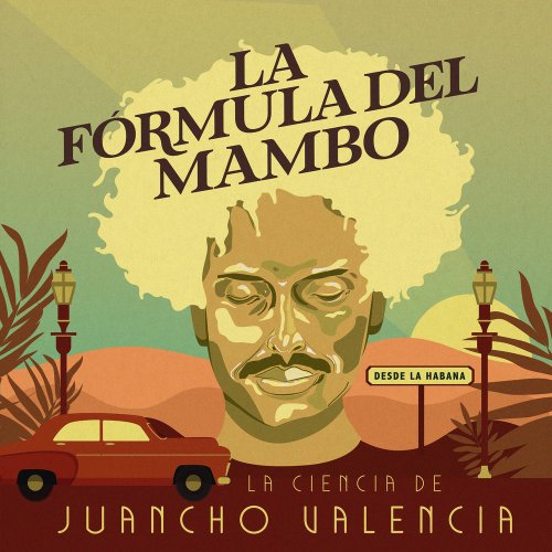 La Ciencia de Juancho Valencia - La Fórmula del Mambo (2020) [Hi-Res]
