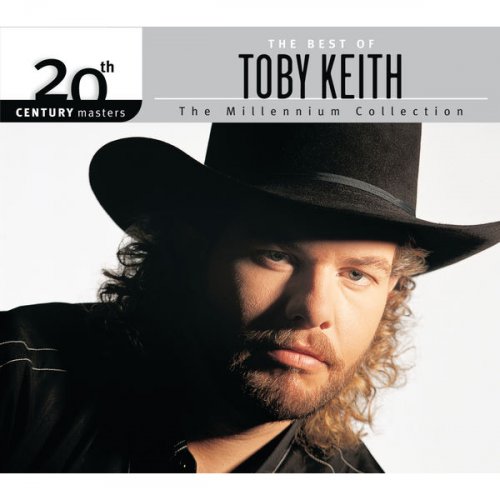 Toby Keith - 20th Century Masters: The Best Of Toby Keith: The Millennium Collection (2003) flac