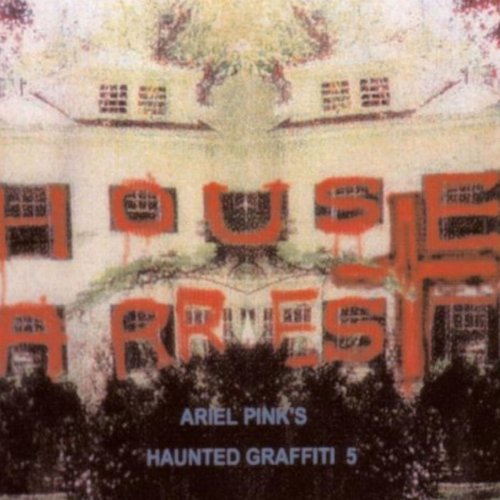 Ariel Pink - House Arrest (Remastered) (2020)