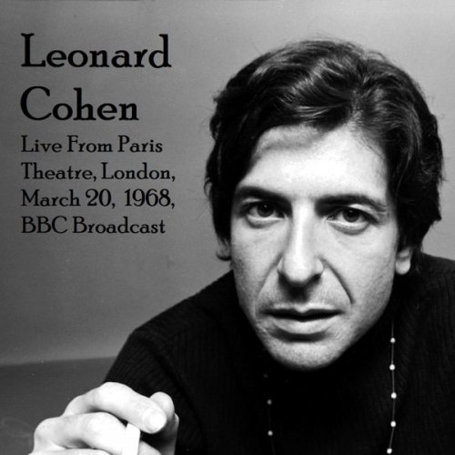 Leonard Cohen - Live From Paris Theatre, London, March 20th 1968, BBC Broadcast (Remastered) (2019) flac