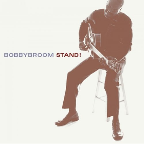 Bobby Broom - Stand! (2012)
