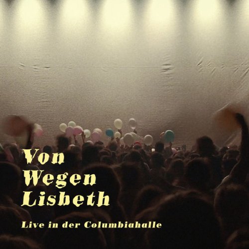 Von Wegen Lisbeth - Live in der Columbiahalle (2020) Hi-Res