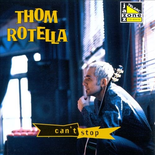 Thom Rotella - Can't Stop (1997)