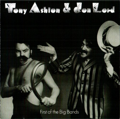 Tony Ashton & Jon Lord - First Of The Big Bands (Reissue, Remastered, Bonus Tracks) (1974/2010)