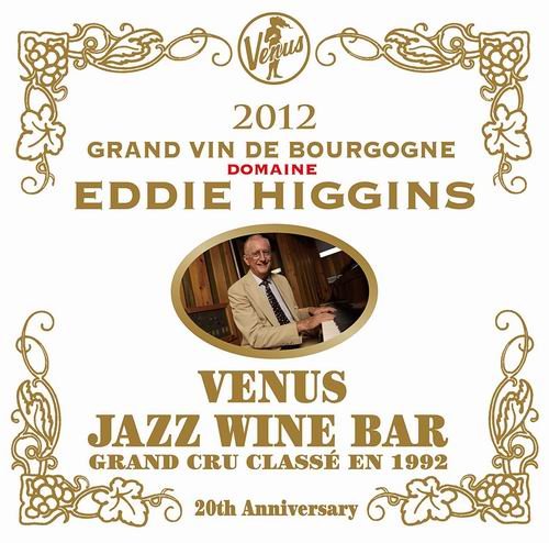 Eddie Higgins - Venus Jazz Wine Bar (2012)