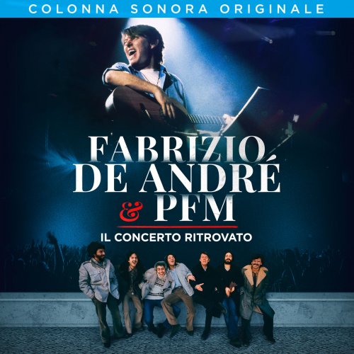Fabrizio De Andrè - Fabrizio De André & PFM. Il concerto ritrovato (2020)