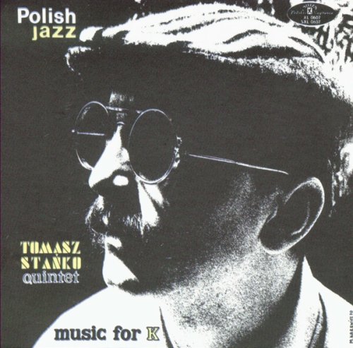 Tomasz Stańko Quintet - Music For K (2004)