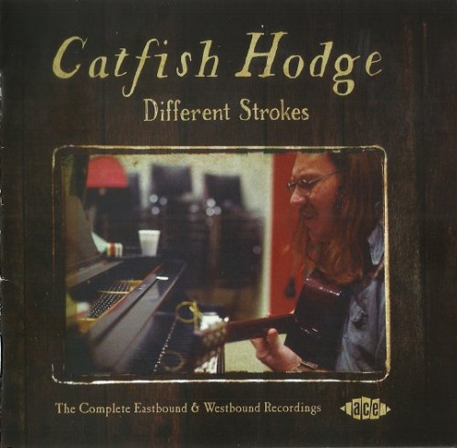 Catfish Hodge - Different Strokes: The Complete Eastbound & Westbound Recordings (1972-75/2014)