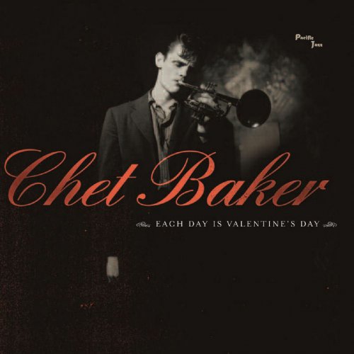 Chet Baker - Each Day Is Valentine's Day (2004)