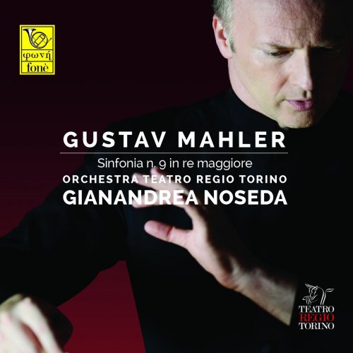 Gianandrea Noseda, Orchestra Teatro Regio Torino - Mahler: Sinfonia No. 9 in D Major (2018) [DSD & Hi-Res]