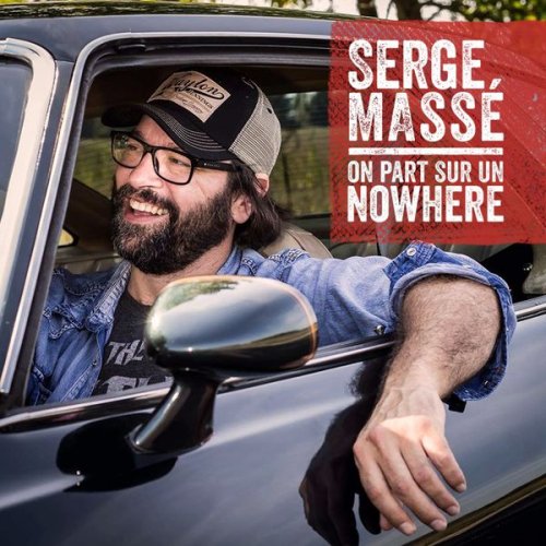 Serge Massé - On part sur un nowhere (2020)