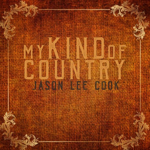 Jason Lee Cook - MY Kind of Country (2020)