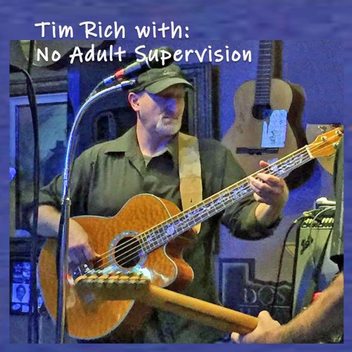 Tim Rich with No Adult Supervision - No Adult Supervision (2020)